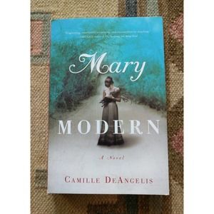 Mary Modern: A Novel, DeAngelis, Camille - Trade Paperback